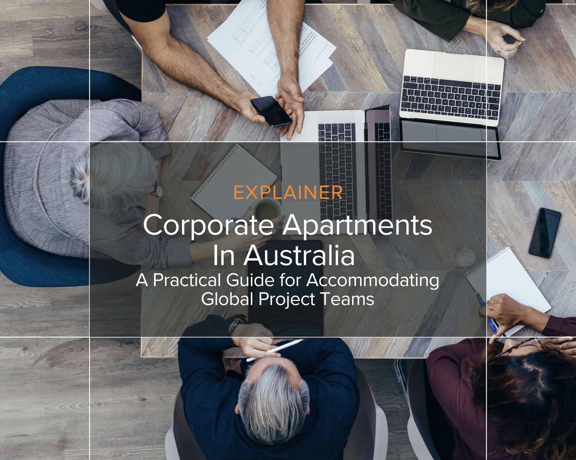 Corporate Apartments In Australia - A practical guide for accommodating global project teams