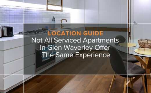 Not all serviced apartments in Glen Waverley offer the same experience